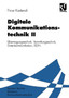 Digitale Kommunikationstechnik II : UEbertragungstechnik, Vermittlungstechnik, Datenkommunikation, ISDN by Firoz Kaderali - Paperback