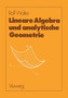 Lineare Algebra und analytische Geometrie by Rolf Walter - Paperback