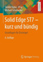 Solid Edge ST7 - kurz und bundig : Grundlagen fur Einsteiger by Michael Schabacker - Paperback