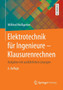 Elektrotechnik F r Ingenieure - Klausurenrechnen : Aufgaben Mit Ausf hrlichen L sungen by Wilfried Weigerber - Paperback