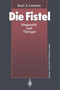 Die Fistel : Diagnostik und Therapie by Kurt A. Lennert - Paperback