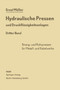 Hydraulische Pressen und Druckflussigkeitsanlagen : Dritter Band Pressen fur die Herstellung von Rohren, voll- und hohlprofilierten Stangen, Drahten sowie Kabelmanteln aus NE-Metallen by Ernst Muller - Paperback