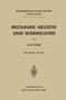 Mechanik * Akustik und Warmelehre by Robert Wichard Pohl - Paperback