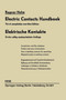 Elektrische Kontakte / Electric Contacts Handbook by Ragnar Holm - Paperback