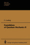 Foundations of Quantum Mechanics by Gunther Ludwig - Paperback