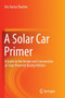 A Solar Car Primer : A Guide to the Design and Construction of Solar-Powered Racing Vehicles by Eric Forsta Thacher - Paperback