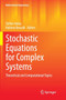 Stochastic Equations for Complex Systems : Theoretical and Computational Topics by Stefan Heinz - Paperback