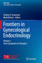 Frontiers in Gynecological Endocrinology : Volume 1: From Symptoms to Therapies by Andrea R. Genazzani - Paperback
