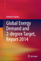 Global Energy Demand and 2-degree Target, Report 2014 by Valentin Crastan - Paperback