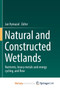 Natural and Constructed Wetlands : Nutrients, heavy metals and energy cycling, and flow by Jan Vymazal - Paperback