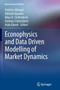 Econophysics and Data Driven Modelling of Market Dynamics by Frederic Abergel - Paperback