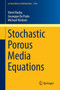 Stochastic Porous Media Equations : 2163 by Viorel Barbu - Paperback