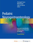 Pediatric Neurogastroenterology : Gastrointestinal Motility and Functional Disorders in Children by Christophe Faure - Paperback