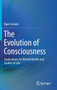 The Evolution of Consciousness : Implications for Mental Health and Quality of Life by Bjorn Grinde - Hardback