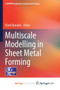 Multiscale Modelling in Sheet Metal Forming by Dorel Banabic - Paperback
