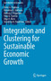 Integration and Clustering for Sustainable Economic Growth by Elena G. Popkova - Hardback