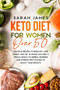 Keto Diet For Women Over 50 : Delicious Recipes to Burn Fat, Lose Weight and get in shape. Includes a special bonus on herbal remedies and intermittent fasting to boost your results