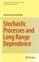 Stochastic Processes and Long Range Dependence by Gennady Samorodnitsky - Hardback