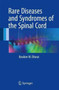 Rare Diseases and Syndromes of the Spinal Cord by Ibrahim M. Eltorai - Hardback