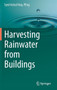 Harvesting Rainwater from Buildings by PEng Syed Azizul Haq - Hardback