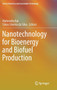 Nanotechnology for Bioenergy and Biofuel Production by Mahendra Rai - Hardback