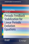 Periodic Feedback Stabilization for Linear Periodic Evolution Equations by Gengsheng Wang - Paperback