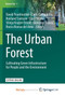 The Urban Forest : Cultivating Green Infrastructure for People and the Environment : 7 by David Pearlmutter - Paperback