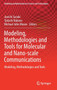 Modeling, Methodologies and Tools for Molecular and Nano-scale Communications : Modeling, Methodologies and Tools : 9 by Junichi Suzuki - Hardback