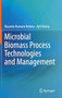 Microbial Biomass Process Technologies and Management by Basanta Kumara Behera - Hardback