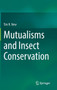 Mutualisms and Insect Conservation by Tim R. New - Hardback
