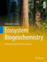 Ecosystem Biogeochemistry : Element Cycling in the Forest Landscape by Christopher S. Cronan - Hardback