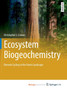 Ecosystem Biogeochemistry : Element Cycling in the Forest Landscape by Christopher S. Cronan - Paperback