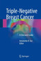 Triple-Negative Breast Cancer : A Clinician's Guide by Antoinette R. Tan - Hardback