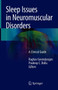 Sleep Issues in Neuromuscular Disorders : A Clinical Guide by Raghav MD Govindarajan - Hardback