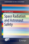Space Radiation and Astronaut Safety by Erik Seedhouse - Paperback