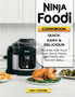 Ninja Foodi Cookbook : Quick, Easy & Delicious Recipes for Your New Ninja Foodi Air Fryer and Pressure Cooker