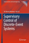 Supervisory Control of Discrete-Event Systems by W.Murray Wonham - Hardback