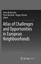 Atlas of Challenges and Opportunities in European Neighbourhoods by Pierre BECKOUCHE - Paperback
