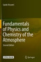 Fundamentals of Physics and Chemistry of the Atmosphere by Guido Visconti - Paperback Fundamentals of Physics and Chemistry of the Atmosphere by Guido Visconti - Paperback