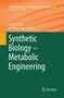 Synthetic Biology - Metabolic Engineering : 162 by Huimin Zhao - Paperback