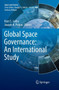 Global Space Governance: An International Study by Ram S. Jakhu - Paperback