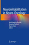 Neurorehabilitation in Neuro-Oncology by Michelangelo Bartolo - Hardback