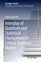 Interplay of Quantum and Statistical Fluctuations in Critical Quantum Matter by Harley Scammell - Hardback