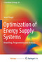 Optimization of Energy Supply Systems : Modelling, Programming and Analysis by Nagel Janet Nagel - Paperback