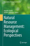 Natural Resource Management: Ecological Perspectives by Rajinder Peshin - Hardback