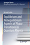 Equilibrium and Nonequilibrium Aspects of Phase Transitions in Quantum Physics by Ricardo Puebla - Hardback