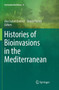 Histories of Bioinvasions in the Mediterranean : 8 by Ana Isabel Queiroz - Paperback