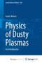 Physics of Dusty Plasmas : An Introduction by Melzer Andre Melzer - Paperback