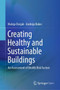 Creating Healthy and Sustainable Buildings : An Assessment of Health Risk Factors by Mateja Dovjak - Hardback