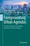 Foregrounding Urban Agendas : The New Urban Issue in European Experiences of Policy-Making by Simonetta Armondi - Hardback